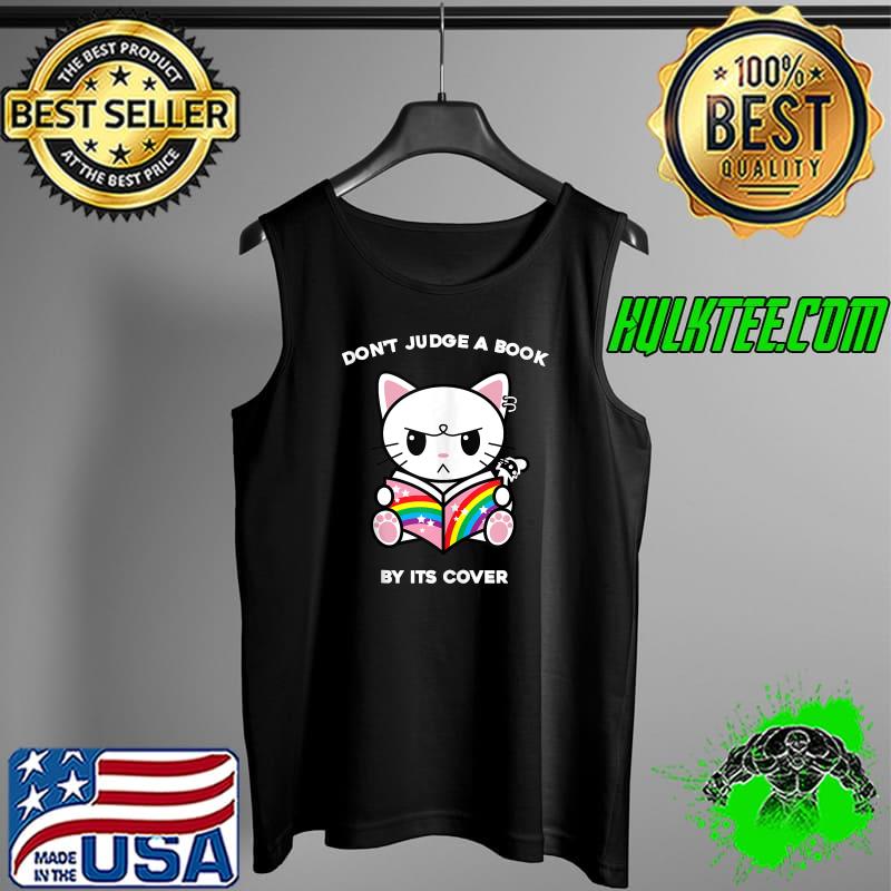 Nice don't Judge A Book By Its Cover Reading Cats Kitten Cat T-s Tank Top Nice don't Judge A Book By Its Cover Reading Cats Kitten Cat T-s Tank Top