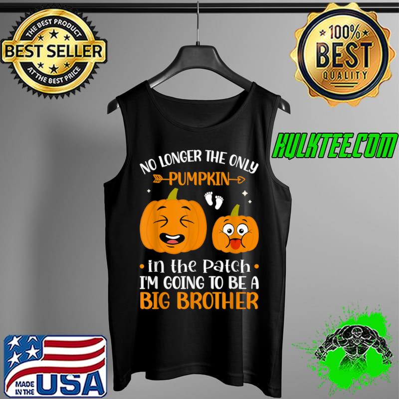 Nice Fall Pumpkin Big Brother Thanksgiving Pregnancy Announcement T Shirt Tank Top Nice Fall Pumpkin Big Brother Thanksgiving Pregnancy Announcement T Shirt Tank Top