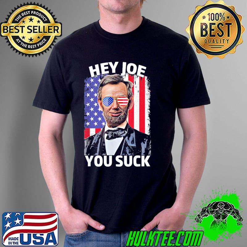 Nice Funny Hey Joe You Suck Anti Joe Biden Let’s Go Brandon T-Shirt Unisex Nice Funny Hey Joe You Suck Anti Joe Biden Let’s Go Brandon T-Shirt Unisex