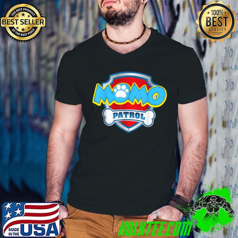 Nice Funny Momo Patrol Dog Mom, Dad For Men Women T Shirt