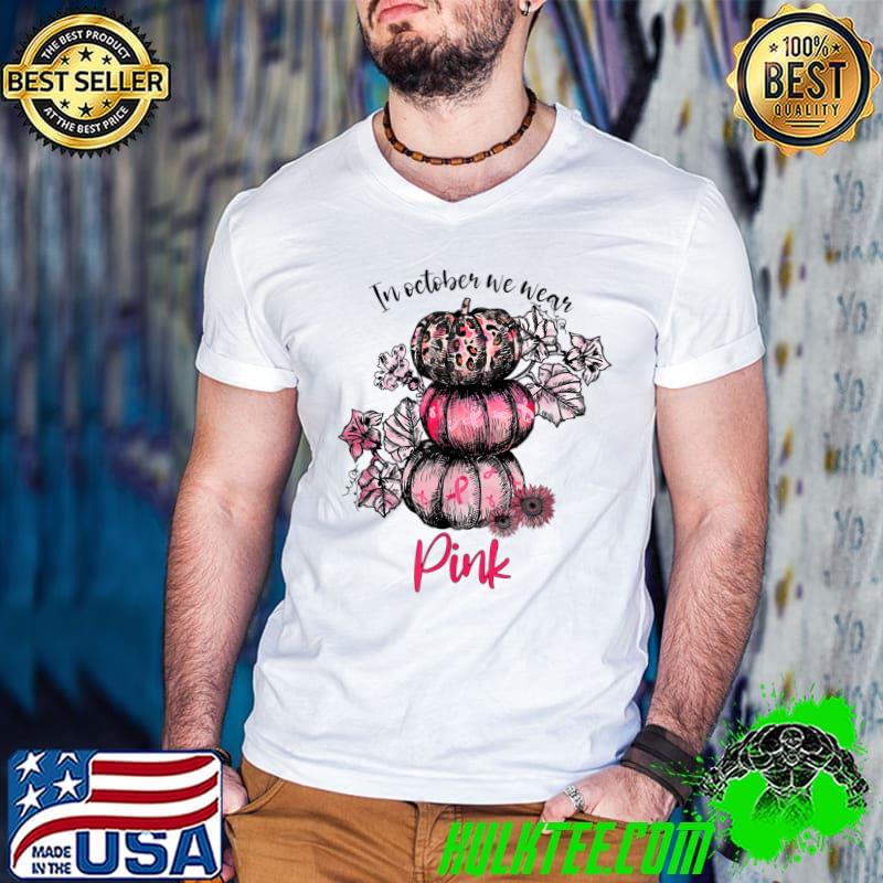 Nice in October We Wear Pink, Pink Ribbon, Cancer Survivor T-Shirt