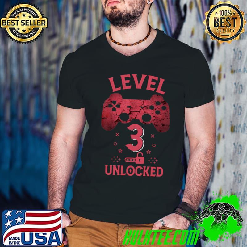 Nice level 3 Unlocked Tee Video Gamer 3rd Birthday Gift T-Shirt