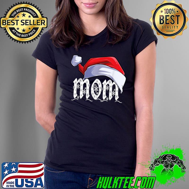 Nice mom Merry Christmas Santa Claus Xmas Family Matching T-Shirt Ladies Tee Nice mom Merry Christmas Santa Claus Xmas Family Matching T-Shirt Ladies Tee