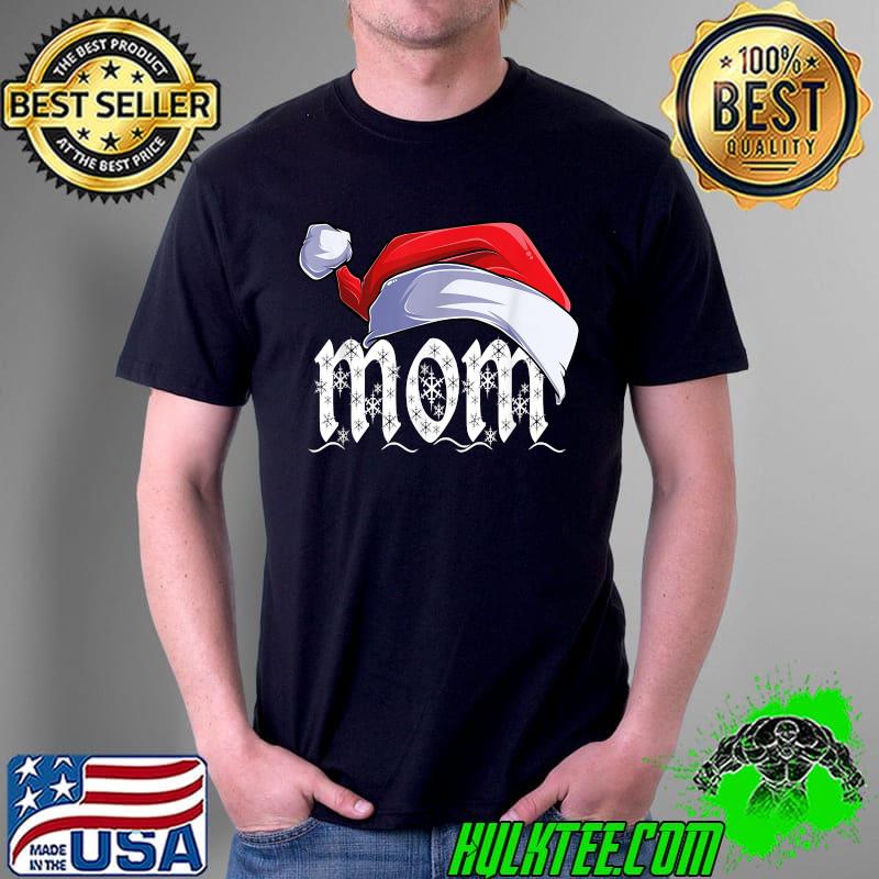 Nice mom Merry Christmas Santa Claus Xmas Family Matching T-Shirt Unisex Nice mom Merry Christmas Santa Claus Xmas Family Matching T-Shirt Unisex
