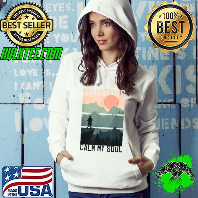 Nice mountains calm my soul T-Shirt