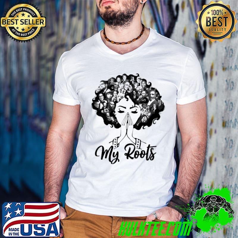 Nice My Roots Beautiful Moments Of Celebrities Vintage Shirt
