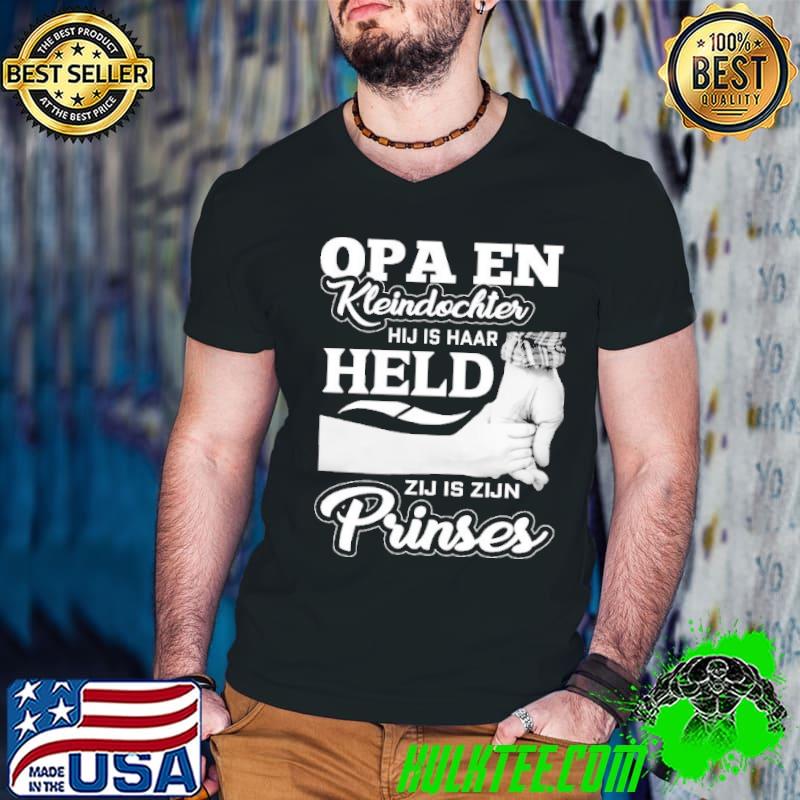 Nice Opa en kleindochter hij is haar held princes shirt