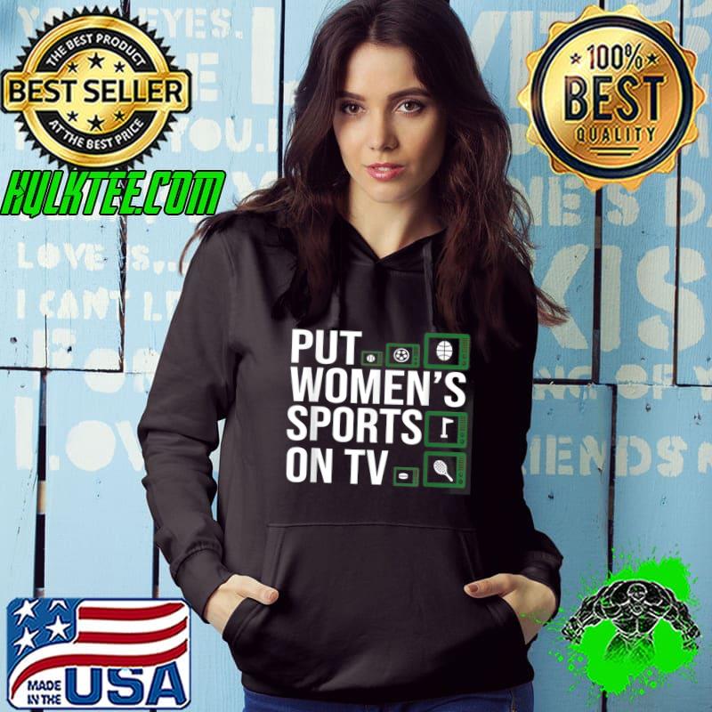 Nice put Women’s Sports On TV T-Shirt Nice put Women’s Sports On TV T-Shirt