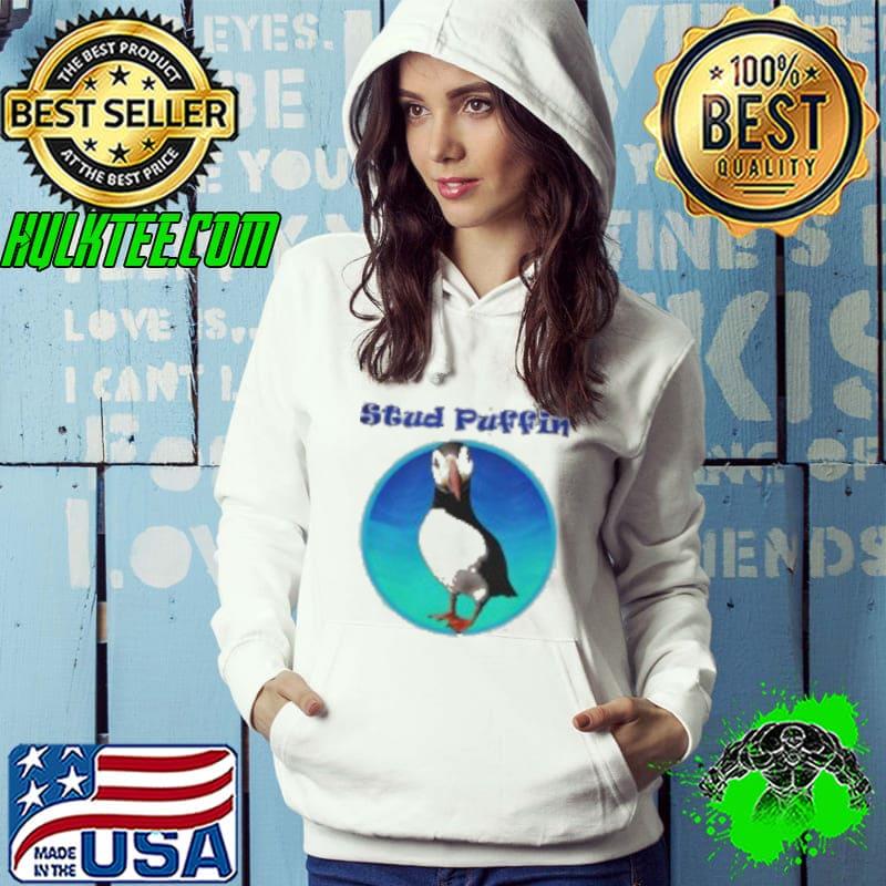 Nice Stud Puffin Shirt Hoodie Nice Stud Puffin Shirt Hoodie