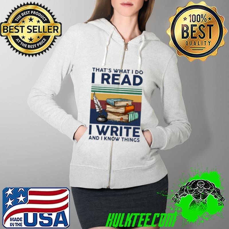 Nice That’s what I do I read I write and I know things vintage Full Zip Hooded Nice That’s what I do I read I write and I know things vintage Full Zip Hooded