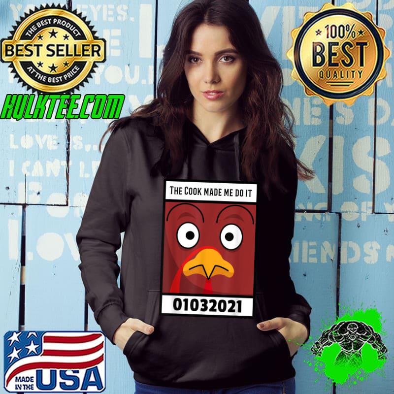 Nice the cook made me do it T-Shirt