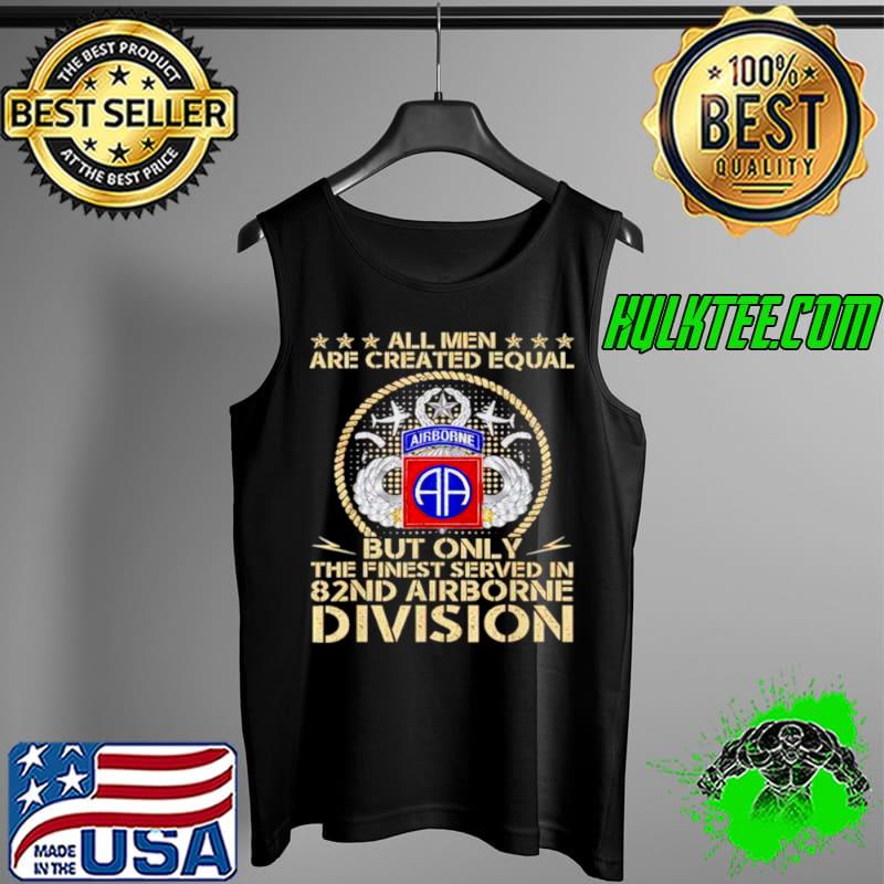 Official all men are created equal but only the finest served Tank Top Official all men are created equal but only the finest served Tank Top