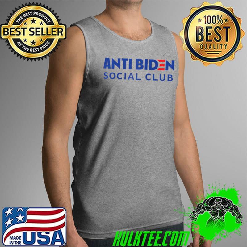 Official Anti Biden Social Club T-s Tank Top Official Anti Biden Social Club T-s Tank Top