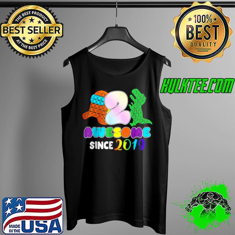 Official Awesome Since 2019 Pop It Birthday Girl 2nd Birthday Pop It T Shirt Tank Top Official Awesome Since 2019 Pop It Birthday Girl 2nd Birthday Pop It T Shirt Tank Top