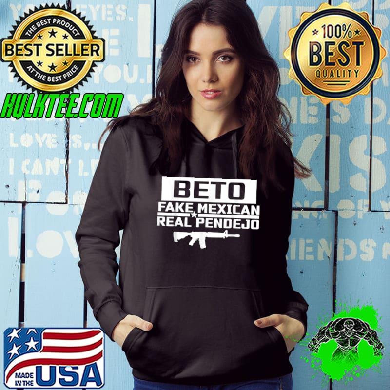 Official Beto Fake Mexican - Real Pendejo Funny Anti Liberal T-Shirt Official Beto Fake Mexican - Real Pendejo Funny Anti Liberal T-Shirt