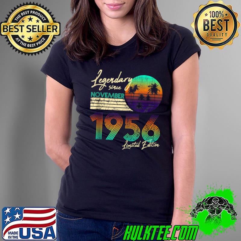 Official birthday Legendary Since November 1956 T-s Ladies Tee Official birthday Legendary Since November 1956 T-s Ladies Tee
