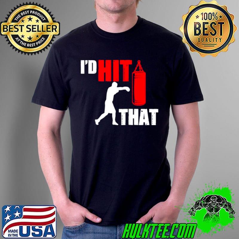 Official Boxer I’d Hit That Boxing Shirt Unisex Official Boxer I’d Hit That Boxing Shirt Unisex