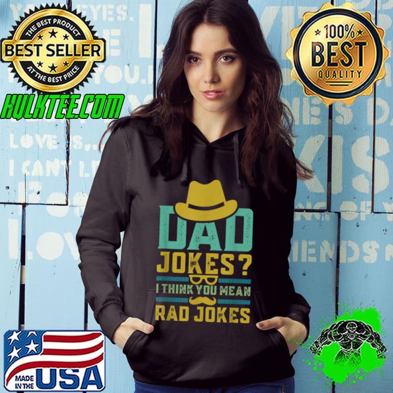 Official Dad Jokes I Think You Mean Rad Jokes T Shirt