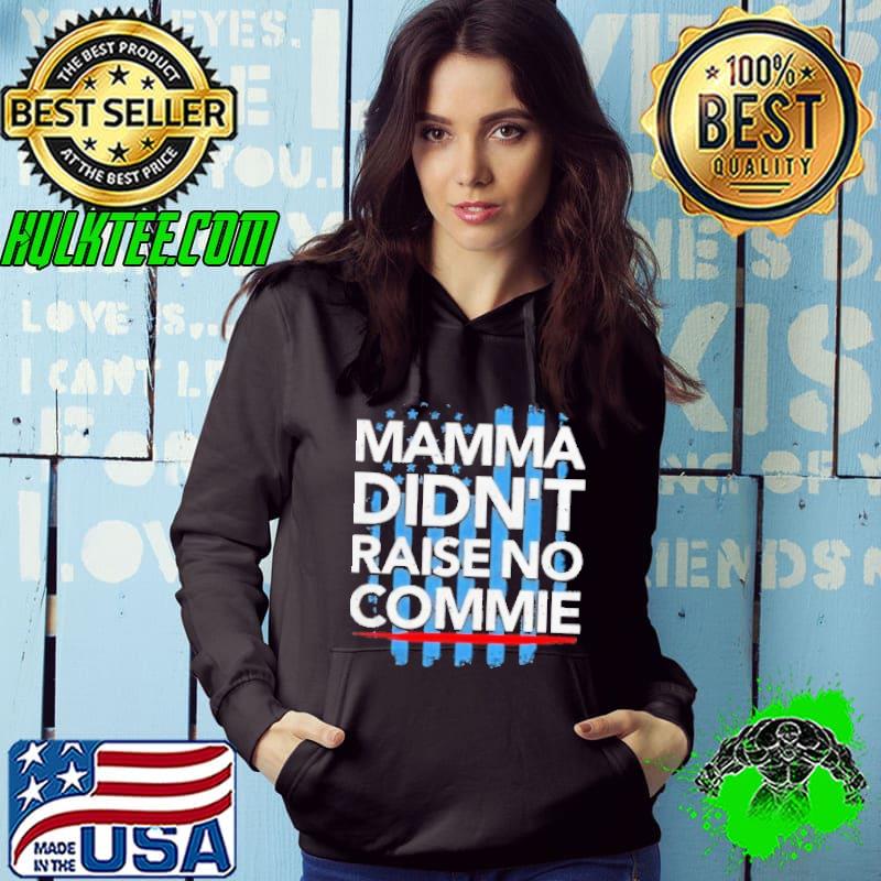Official Didn’t Raise No Commie Shirt