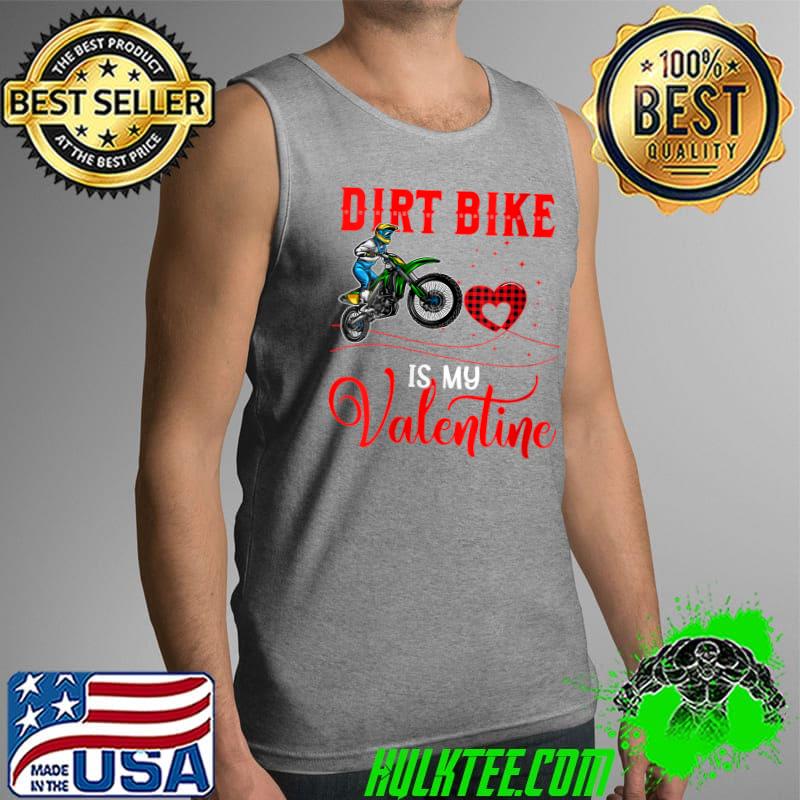Official dirt Bike Is My Valentine Red Plaid Heart Valentine's Day T-s Tank Top Official dirt Bike Is My Valentine Red Plaid Heart Valentine's Day T-s Tank Top