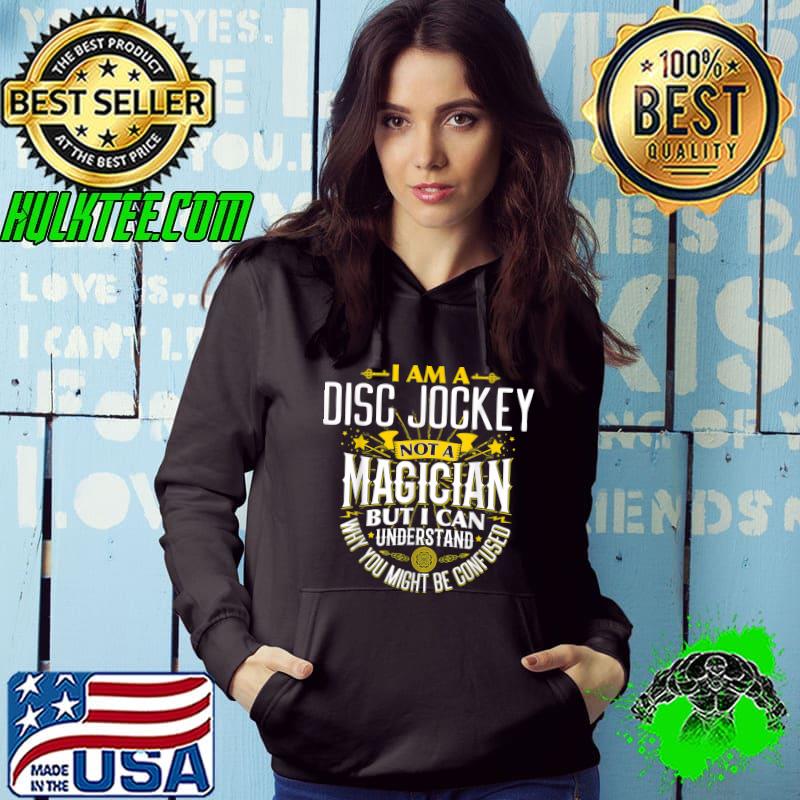 Official Disc Jockey Idea Funny Not A Magician - Disc Jockey T-Shirt