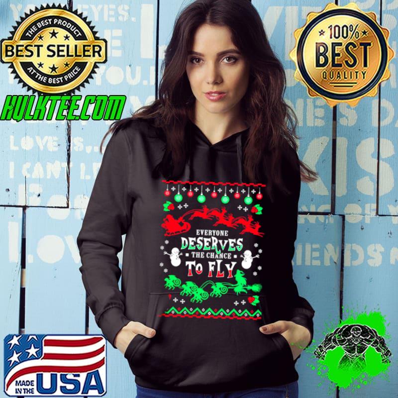 Official Everyone Deserves The Chance To Fly Ugly Merry Christmas Shirt