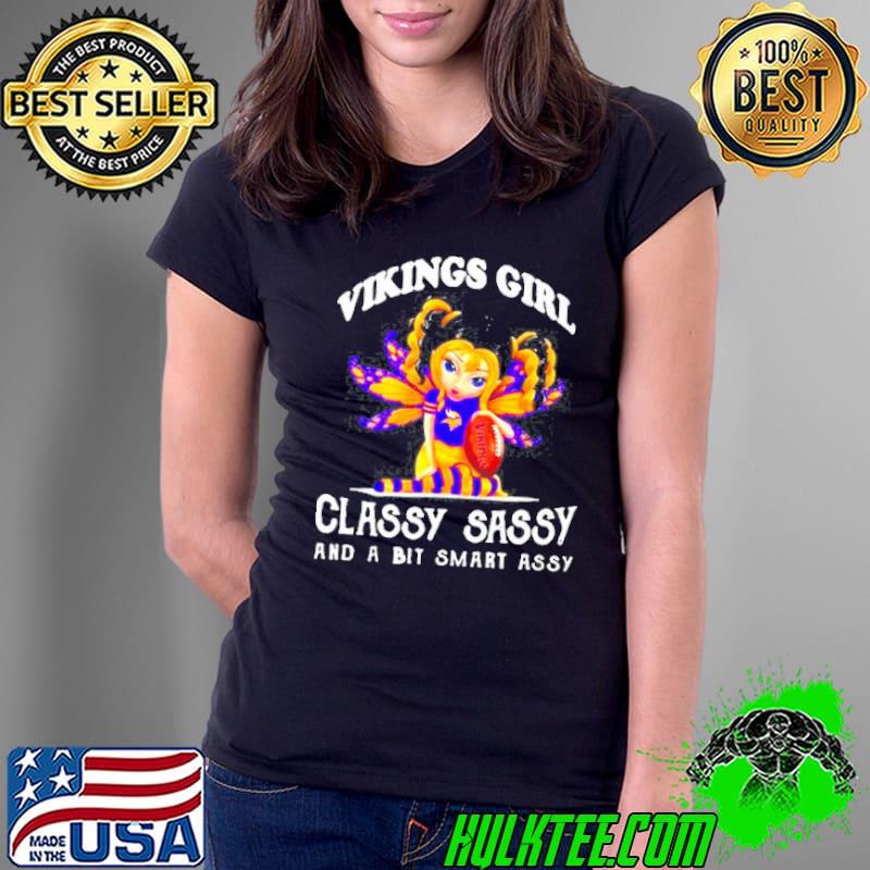 Official Fairy Vikings girl classy sassy and a bit smart assy Ladies Tee Official Fairy Vikings girl classy sassy and a bit smart assy Ladies Tee