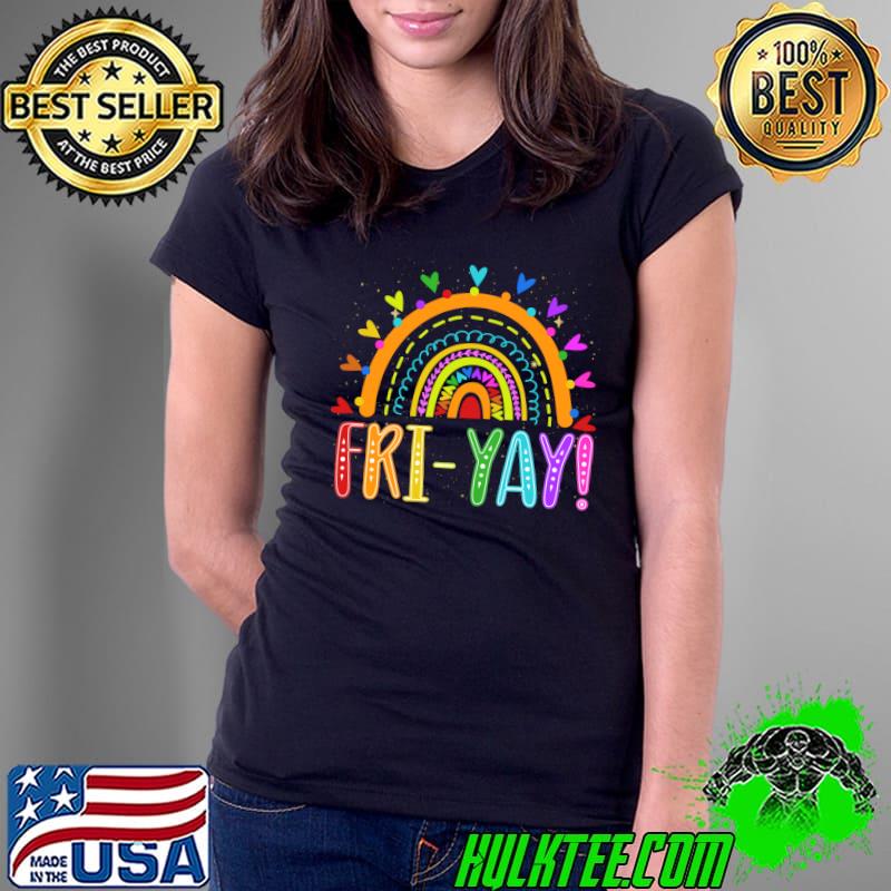 Official fri-Yay Teacher Weekend Friday Boho Rainbow T-Shirt Ladies Tee Official fri-Yay Teacher Weekend Friday Boho Rainbow T-Shirt Ladies Tee