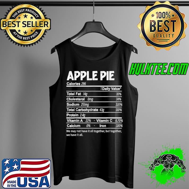 Official Funny Apple Pie Nutrition Facts Thanksgiving Food T Shirt Tank Top Official Funny Apple Pie Nutrition Facts Thanksgiving Food T Shirt Tank Top