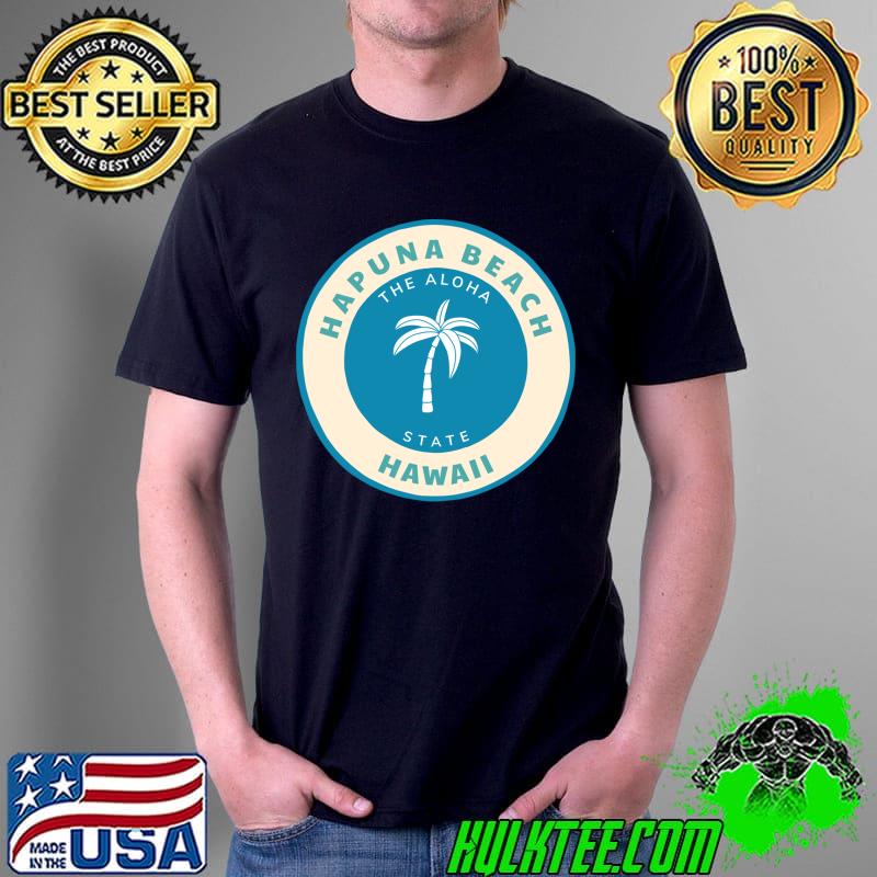 Official Hapuna Beach State Recreation Area Palm Tree HI Souvenir T- Unisex Official Hapuna Beach State Recreation Area Palm Tree HI Souvenir T- Unisex
