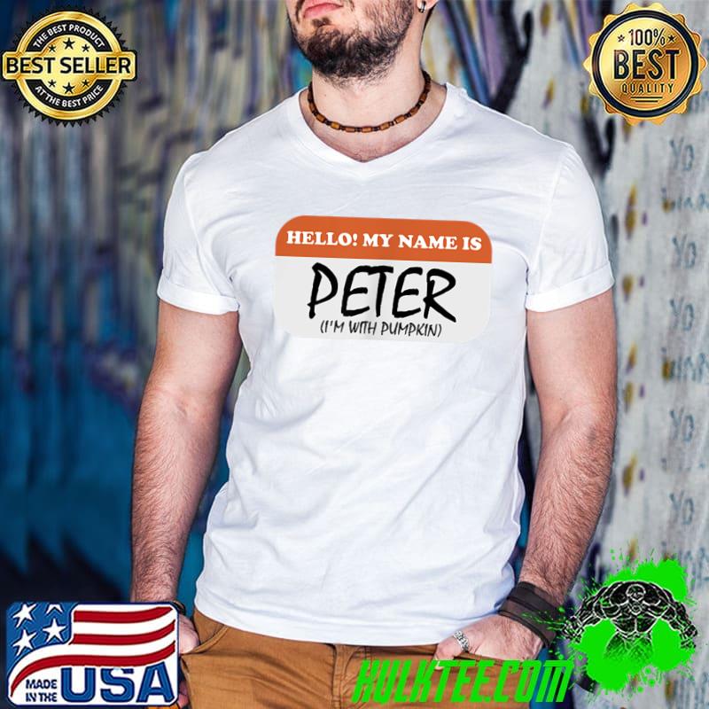 Official hello My Name Is Peter I'm With Pumpkin Couples Halloween T-Shirt