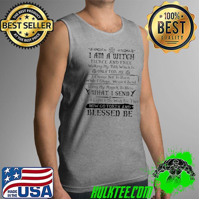 Official i Am A Witch Fierce And Free Walking My Path Which Is Only For Me Shirt Tank Top Official i Am A Witch Fierce And Free Walking My Path Which Is Only For Me Shirt Tank Top