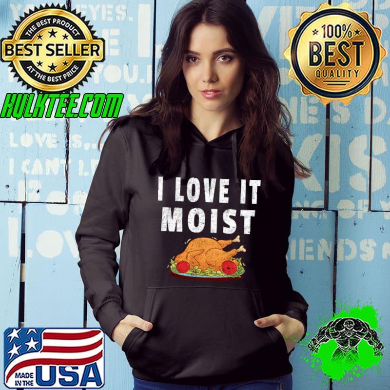 Official I Love It Moist Funny Turkey Thanksgiving Christmas Saying Long Sleeve T-Shirt