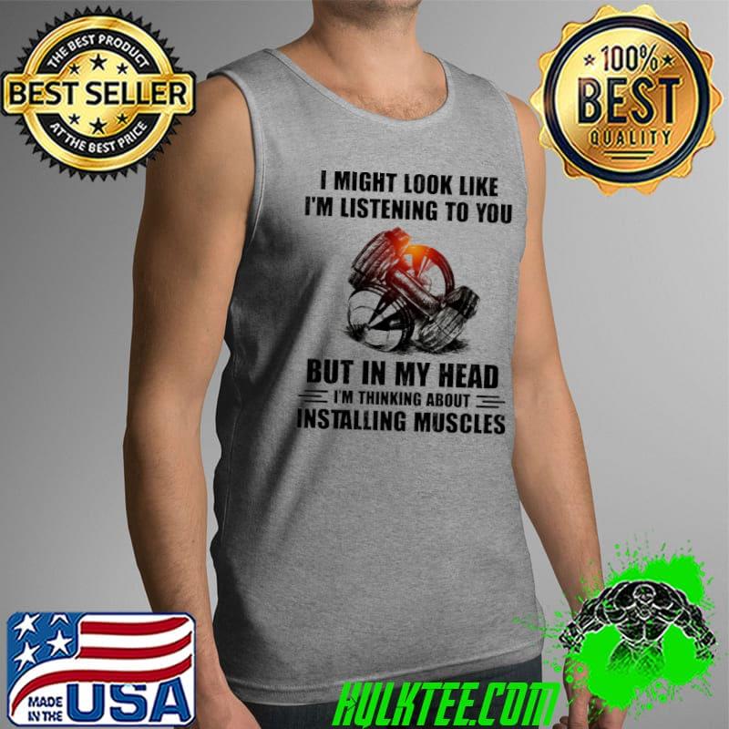 Official I Might Look Like But In My Head Installing Muscles Vintage Shirt Tank Top Official I Might Look Like But In My Head Installing Muscles Vintage Shirt Tank Top