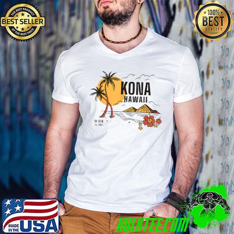 Official kona Hawaii Island Vacation T-Shirt Official kona Hawaii Island Vacation T-Shirt