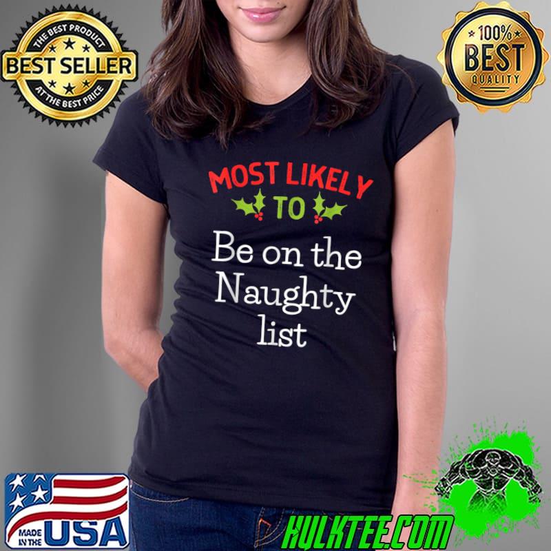 Official Most Likely To Christmas T-Shirt Ladies Tee Official Most Likely To Christmas T-Shirt Ladies Tee