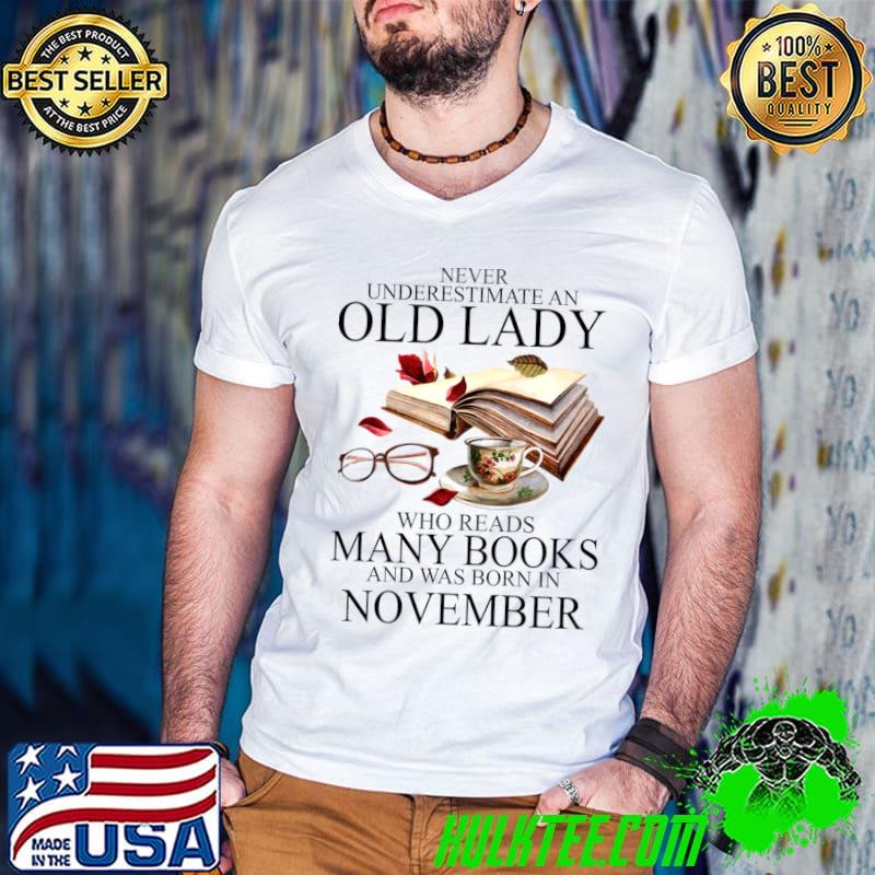 Official never Underestimate An Old Lady Who Reads Many Books T-shirt