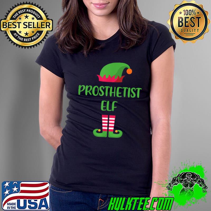 Official Prosthetist Elf Christmas Family Matching Group T Shirt Ladies Tee Official Prosthetist Elf Christmas Family Matching Group T Shirt Ladies Tee