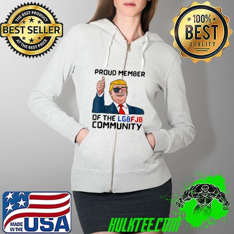 Official proud Member Let's Go LGBFJB Community Pro Trump Us Flag Sunglasses T-Shirt Full Zip Hooded Official proud Member Let's Go LGBFJB Community Pro Trump Us Flag Sunglasses T-Shirt Full Zip Hooded