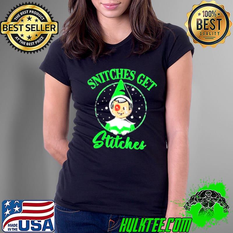 Official Snitches Get Stitches Christmas Elf Shirt Ladies Tee Official Snitches Get Stitches Christmas Elf Shirt Ladies Tee