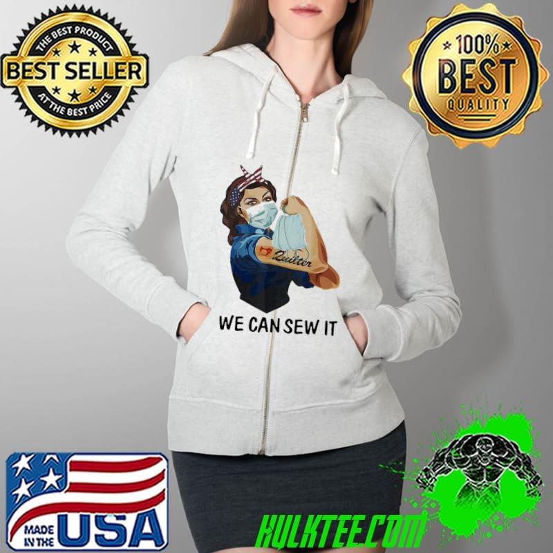 Official Strong Girl Quilter We Can Sew It Coronavirus Shirt Full Zip Hooded Official Strong Girl Quilter We Can Sew It Coronavirus Shirt Full Zip Hooded