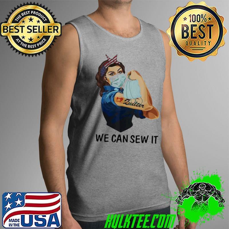 Official Strong Girl Quilter We Can Sew It Coronavirus Shirt Tank Top Official Strong Girl Quilter We Can Sew It Coronavirus Shirt Tank Top