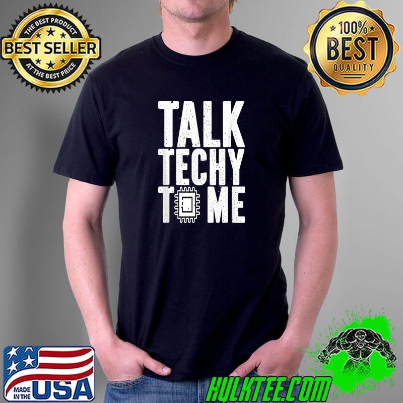 Official talk Techy To Me Funny Retro Vintage Technophobe T-Shirt Unisex Official talk Techy To Me Funny Retro Vintage Technophobe T-Shirt Unisex