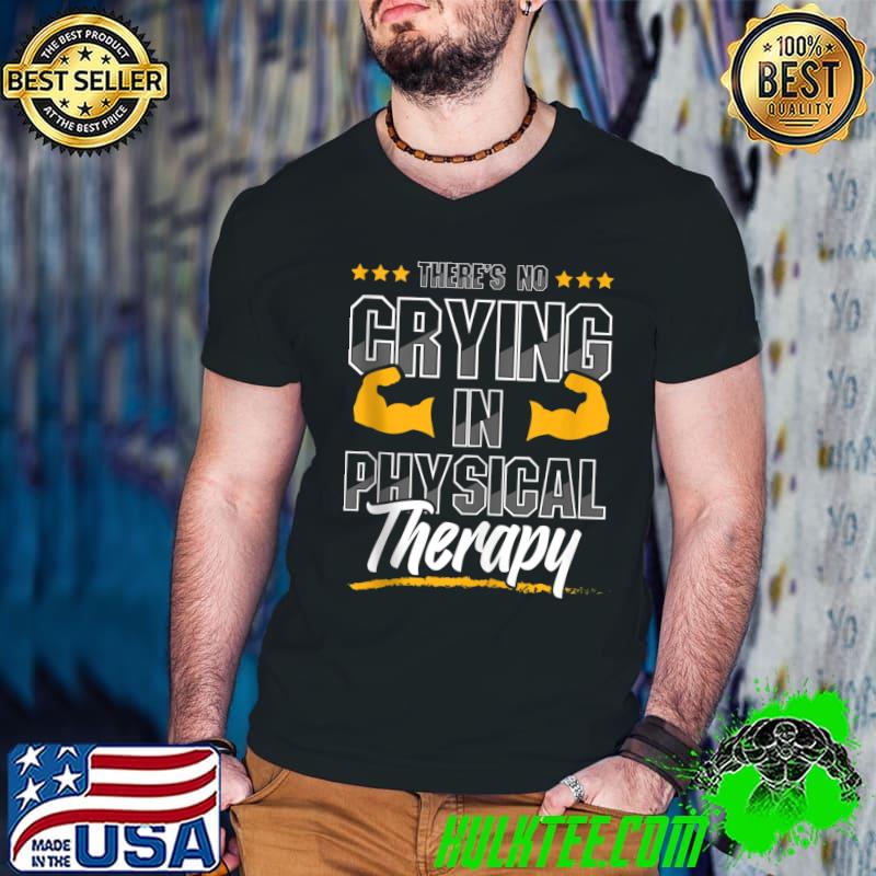 Official There's No Crying In Physical Therapy Therapist Month Health T- Guys V Neck Official There's No Crying In Physical Therapy Therapist Month Health T- Guys V Neck