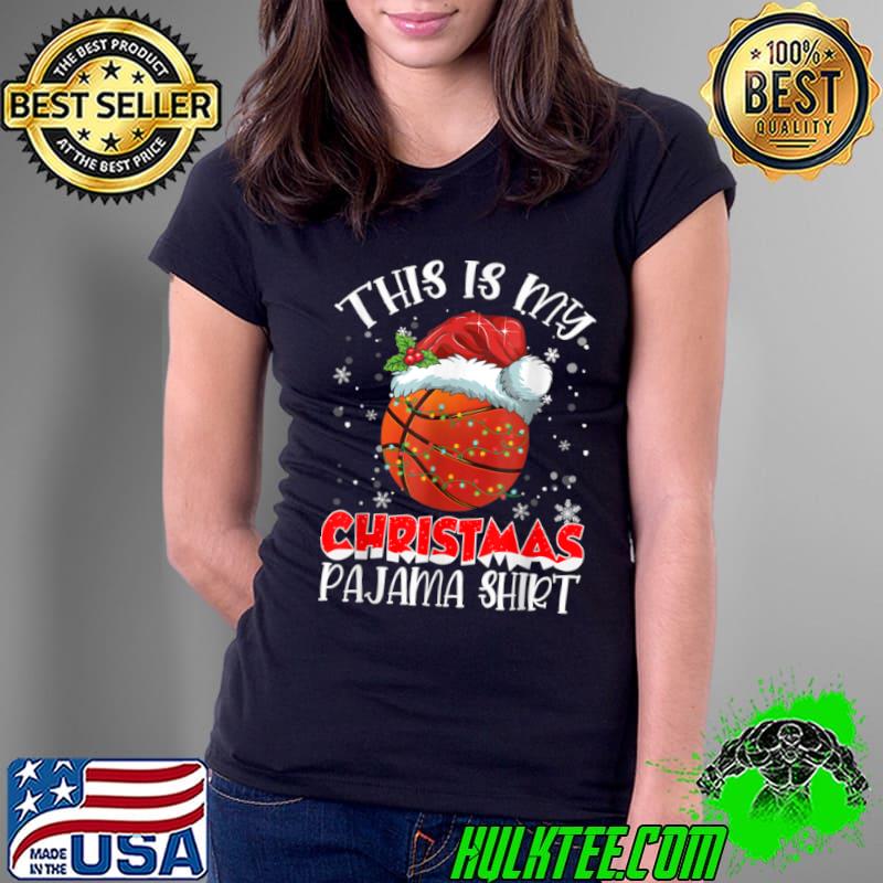 Official This Is My Christmas Basketball Pajama Gift For Boys Men T Shirt Ladies Tee Official This Is My Christmas Basketball Pajama Gift For Boys Men T Shirt Ladies Tee