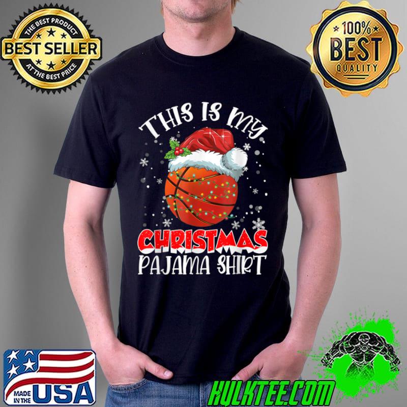 Official This Is My Christmas Basketball Pajama Gift For Boys Men T Shirt Unisex Official This Is My Christmas Basketball Pajama Gift For Boys Men T Shirt Unisex