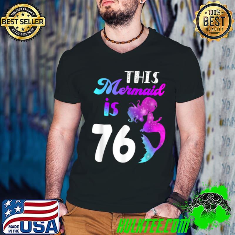 Official This Mermaid Is 76 Years 76th Birthday themed party 1946 T Shirt