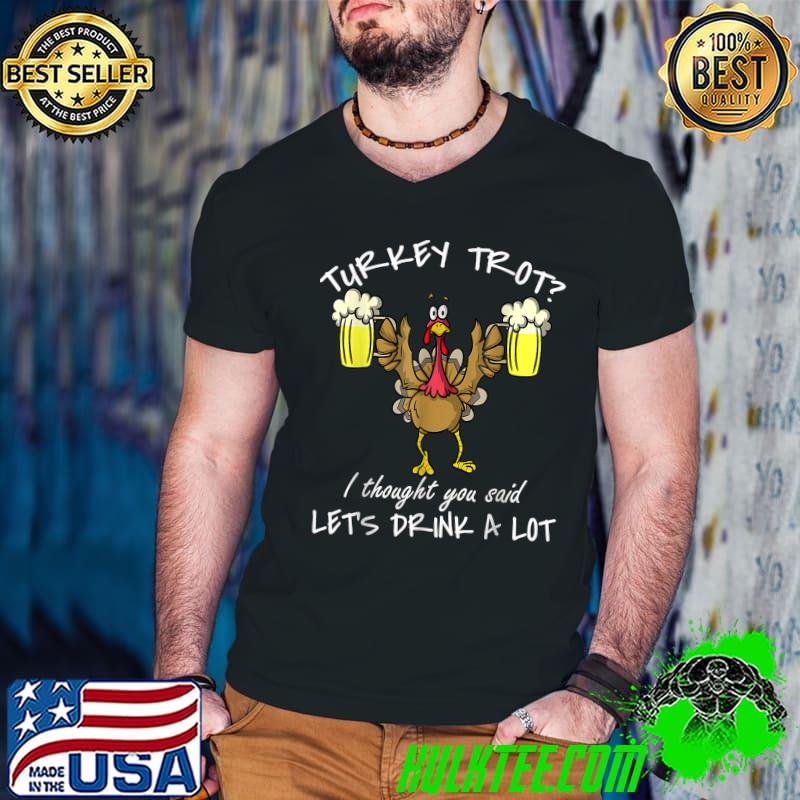 Official Turkey Trot Let's Drink a Lot Thanksgiving Day 5k Run Beer T-Shirt Guys V Neck Official Turkey Trot Let's Drink a Lot Thanksgiving Day 5k Run Beer T-Shirt Guys V Neck