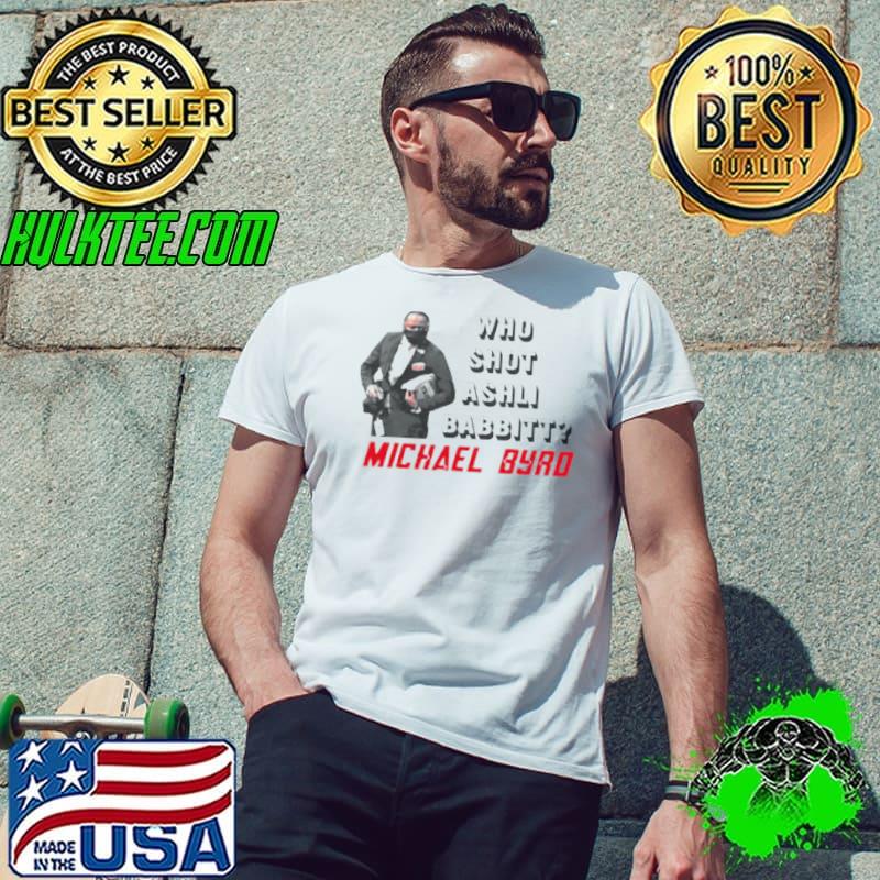 Official Who shot ashli babbitt Michael Byro Unisex Official Who shot ashli babbitt Michael Byro Unisex
