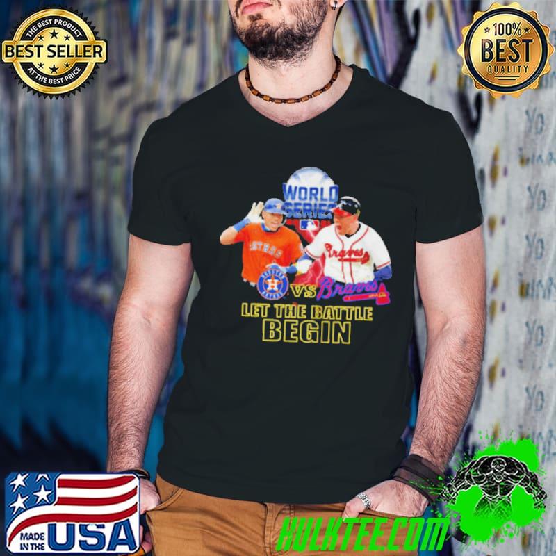 Official wORLD SERIES 2021 HOUSTON ASTROS VS BRAVES LET’S THE BATTLE BEGIN SHIRT
